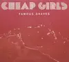 LP - Cheap Girls - Famous Graves - 180g / Downloadcode