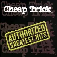 Cheap Trick - Authorized Greatest Hits