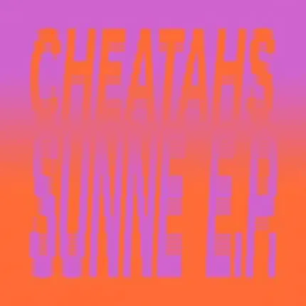 Cheatahs - Sunne