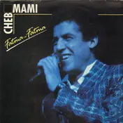 Cheb Mami - Fatma-Fatma