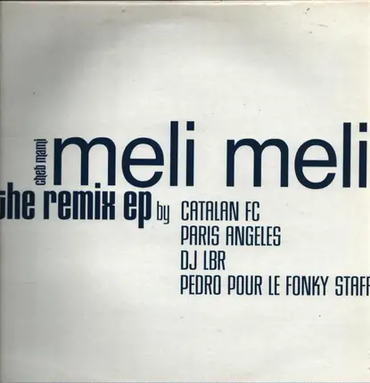 Cheb Mami - Meli Meli (The Remix EP)