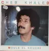 LP - Cheb Khaled - Moule El Kouchi