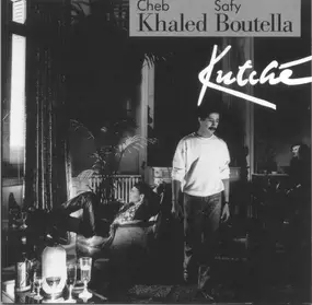 Cheb Khaled & Safy Boutella - Kutché