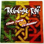 Cheb Tarik Featuring CC Raïder - Reggae Raï