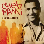 Cheb Mami - Du Sud au Nord