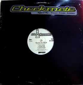 Checkmate - Signs Of War / Pimpin', Trickin', Politikin'