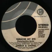 7inch Vinyl Single - Cheech & Chong - Earache My Eye / Turn That Thing Down - Terre Haute Pressing