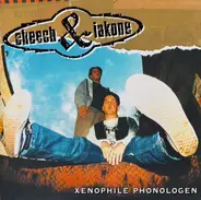 Cheech & Iakone - Xenophile Phonologen