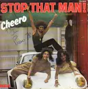 7inch Vinyl Single - Cheero - Stop That Man!