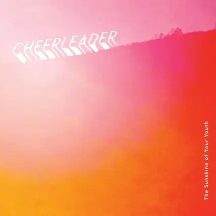 Cheerleader - Sunshine Of Your Youth