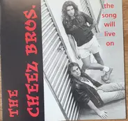 Cheez Bros. - The Song Will Live On