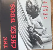 CD - Cheez Bros. - The Song Will Live On