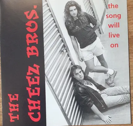 Cheez Bros. - The Song Will Live On