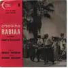 7inch Vinyl Single - Cheikha Rabia - Amdate Tektoulni