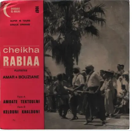 Cheikha Rabia - Amdate Tektoulni