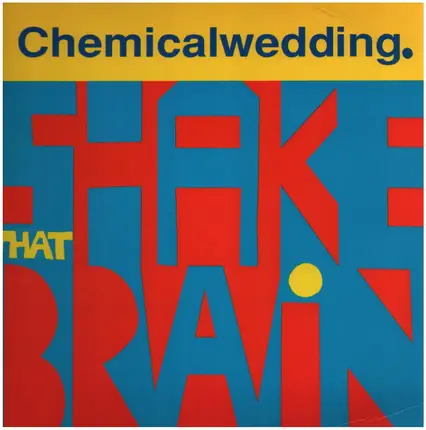 Chemical Wedding - Shake That Brain