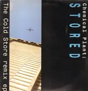 12inch Vinyl Single - Chemical Plant - Stored - The Cold Store Remix EP