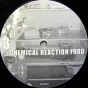 Chemical Reaction Food - III