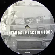 Chemical Reaction Food - III