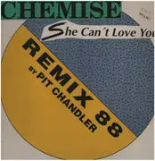 12inch Vinyl Single - Chemise - She Can't Love You (Remix 88)