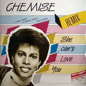 Chemise - She Can't Love You (Remix)