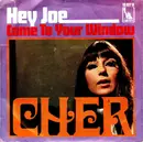 7inch Vinyl Single - Cher - Hey Joe / Come To Your Window