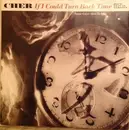 12inch Vinyl Single - Cher - If I Could Turn Back Time (Rock Guitar Version)