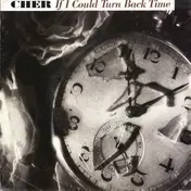 Cher - if I could turn back time