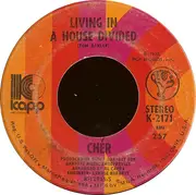 7inch Vinyl Single - Cher - Living In A House Divided / One Honest Man