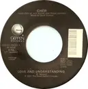 7inch Vinyl Single - Cher - Love And Understanding / Trail Of Broken Hearts
