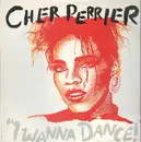 12inch Vinyl Single - Cher Perrier - I Wanna Dance