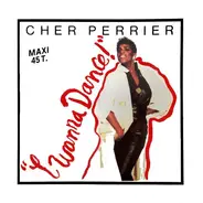 Cher Perrier - I Wanna Dance