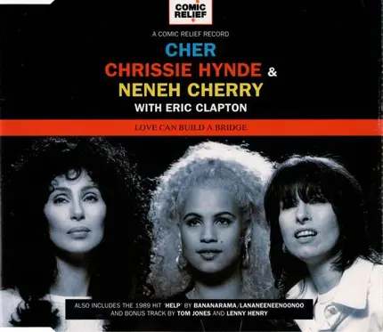 Cher , Chrissie Hynde & Neneh Cherry With Eric Clapton - Love Can Build A Bridge