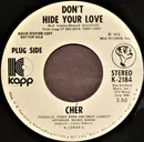 7inch Vinyl Single - Cher - Don't Hide Your Love