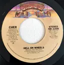 7inch Vinyl Single - Cher - Hell On Wheels