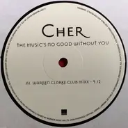 Cher - The Music's No Good Without You