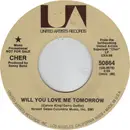 7inch Vinyl Single - Cher - Will You Love Me Tomorrow / Reason To Believe