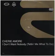 Cherie Amore - I Don't Want Nobody (Tellin' Me What To Do)