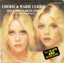 7inch Vinyl Single - Cherie & Marie Currie - Since You've Been Gone