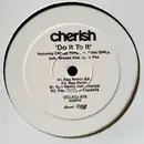 12inch Vinyl Single - Cherish Featuring Chingy , Yung Joc , Fabo , Jody Breeze And Jazze Pha - Do It To It