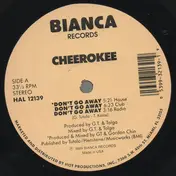 Cherokee - Don't Go Away / Calling On Your Love