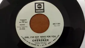 Cherokee - Girl, I've Got News For You
