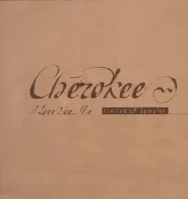 Cherokee - I Love You...Me