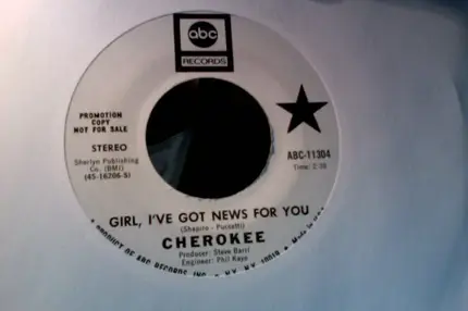 Cherokee - Girl, I've Got News For You