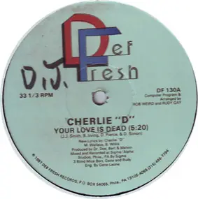 Cherlie 'D' - Your Love Is Dead