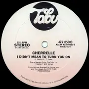 12inch Vinyl Single - Cherrelle - I Didn't Mean To Turn You On