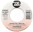 7inch Vinyl Single - Cherrelle - Where Do I Run To