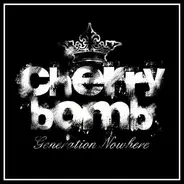 Cherry Bomb - GENERATION NOWHERE  (LP+CD)