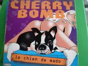 Cherry Bomb - Le Chien De Mado