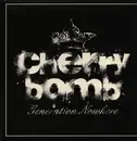 LP & CD - Cherry Bomb - Generation Nowhere